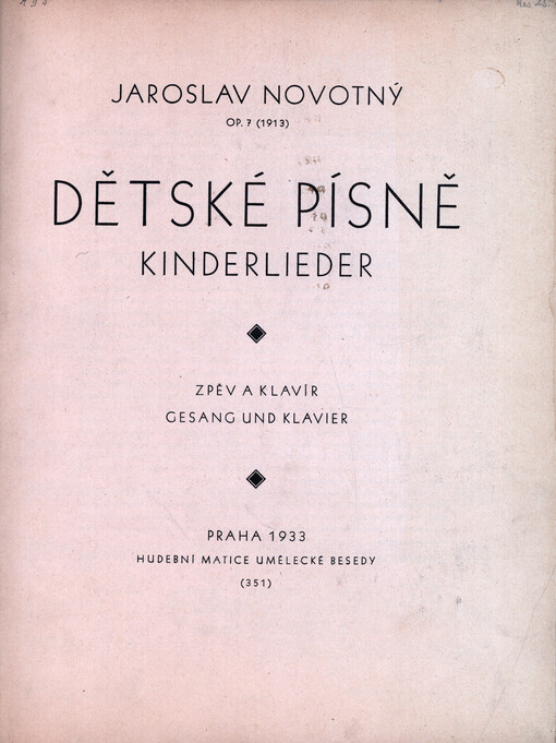 Dětské písně : zpěv a klavír = (Kinderlieder) : Gesang und Klavier : op. 7 (1913)