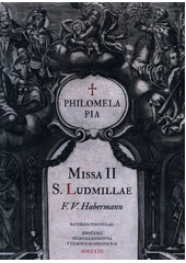 Missa II S. Ludmillae = Mše ke sv. Ludmile  (odkaz v elektronickém katalogu)