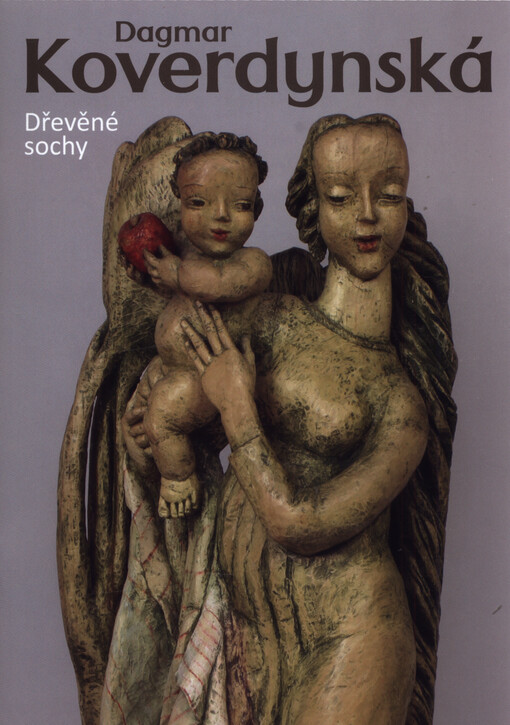 Dagmar Koverdynská : dřevěné sochy