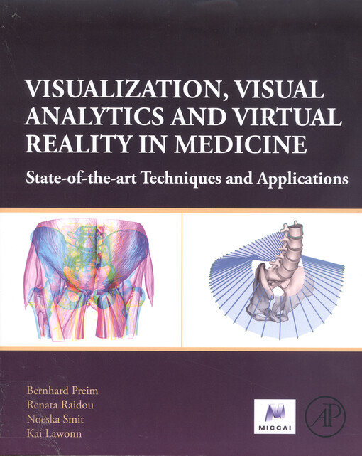 Visualization, visual analytics and virtual reality in medicine : state-of-the-art techniques and applications