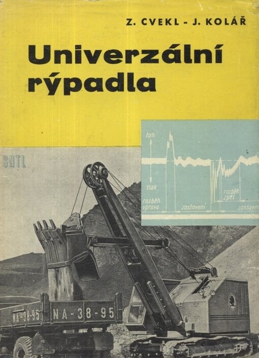 Univerzální rýpadla :určeno projektantům, konstruktérům a použivatelům rýpadel a stud. vys. škol