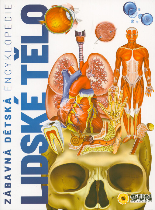 Lidské tělo : dětská ilustrovaná encyklopedie