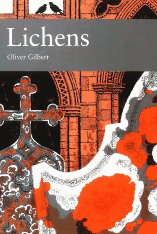 Lichens: The New Naturalist