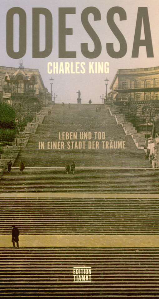 Odessa : Leben und Tod in einer Stadt der Träume