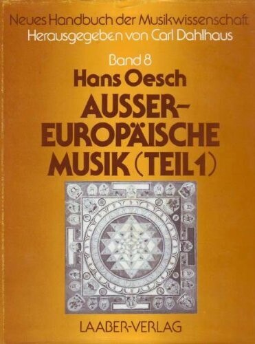 Neues Handbuch der Musikwissenschaft. Band 8, Außereuropäische Musik. (Teil 1)