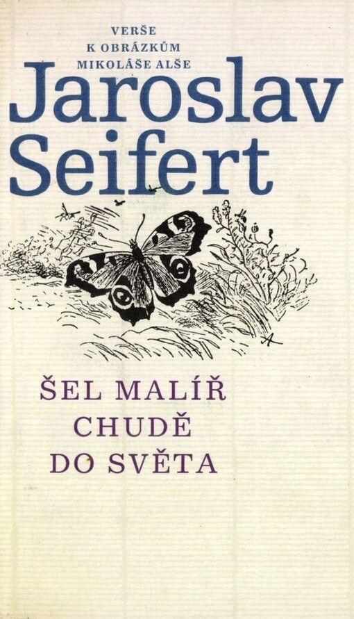 Šel malíř chudě do světa :verše k obrázkům Mikoláše Alše