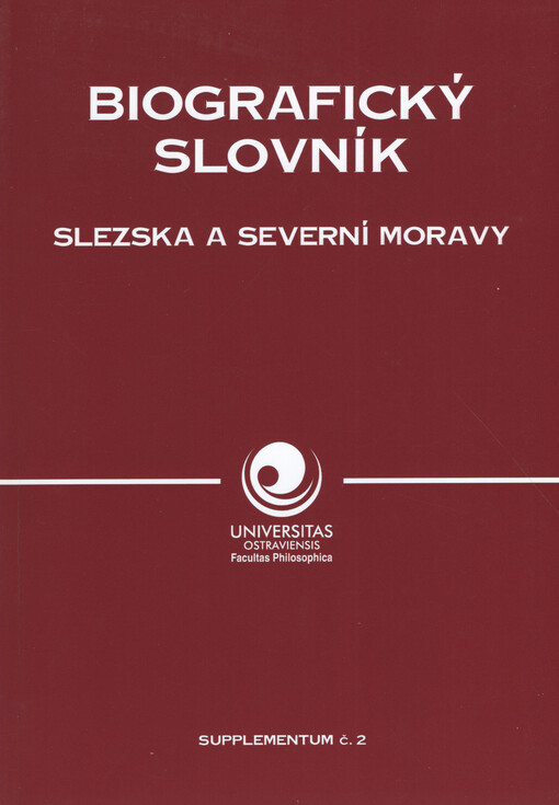 Biografický slovník Slezska a severní Moravy. Supplementum č.2.