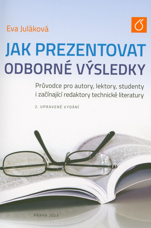 Jak prezentovat odborné výsledky : průvodce pro autory, lektory, studenty i začínající redaktory technické literatury
