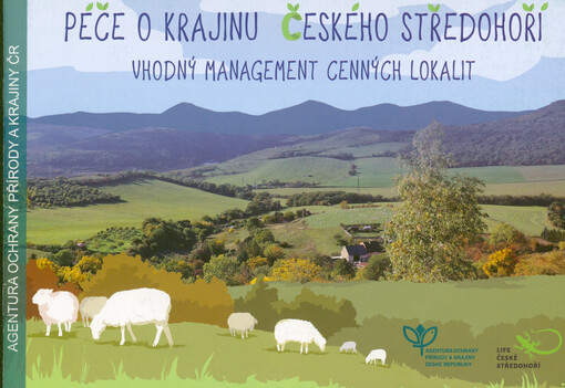 Péče o krajinu Českého středohoří : vhodný management cenných lokalit