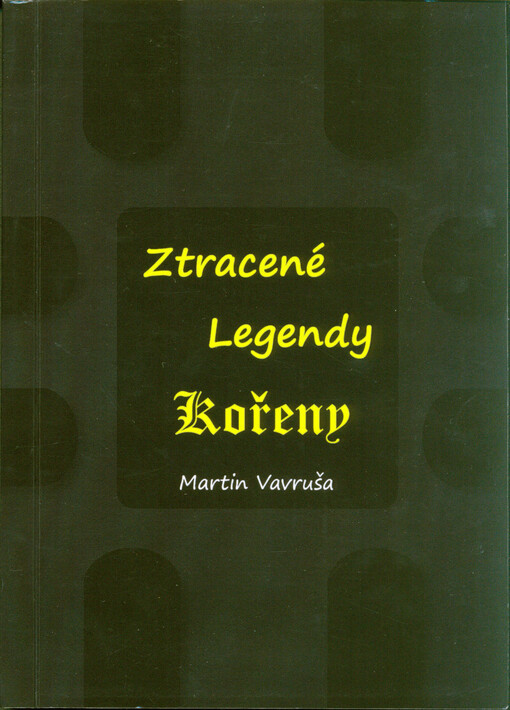 Ztracené Legendy. Kořeny