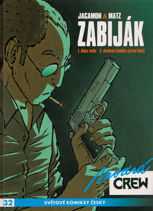 Zabiják. 1, 2, Rána vedle. Ozubená kolečka (první část)