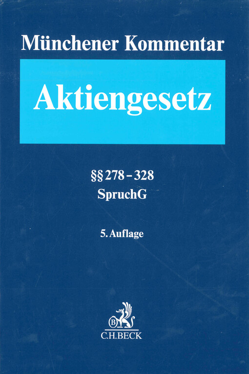 Münchener Kommentar zum Aktiengesetz. Band 5, §§ 278-328 : SpruchG, ÖGesAusG, Österreichisches Konzernrecht