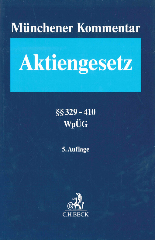 Münchener Kommentar zum Aktiengesetz. Band 6, §§ 329-410 : WpÜG, Österreichisches Übernahmerecht
