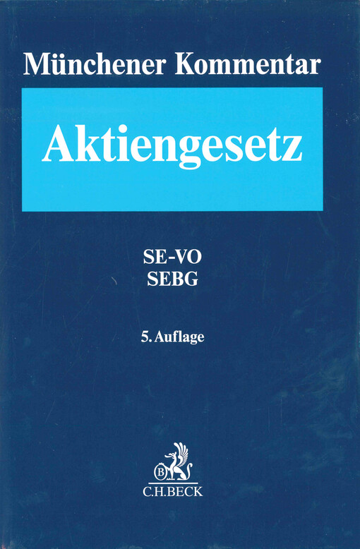 Münchener Kommentar zum Aktiengesetz. Band 7, Europäisches Aktienrecht, SE-VO, SEBG, Europäische Niederlassungsfreiheit