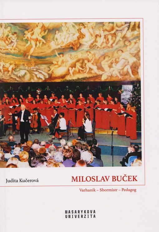 Miloslav Buček : varhaník, sbormistr, pedagog