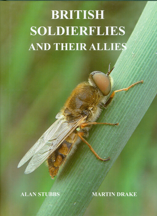 British soldierflies and their allies : an illustrated guide to their identification and ecology : covering all flies (Diptera) in the families Acroceridae, Asilidae, Athericidae, Bombyliidae, Rhagionidae, Scenopinidae, Stratiomyidae, Tabanidae, Therevidae, Xylomyidae and Xylophagidae
