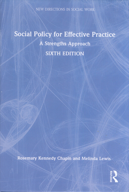 Social policy for effective practice : a strengths approach