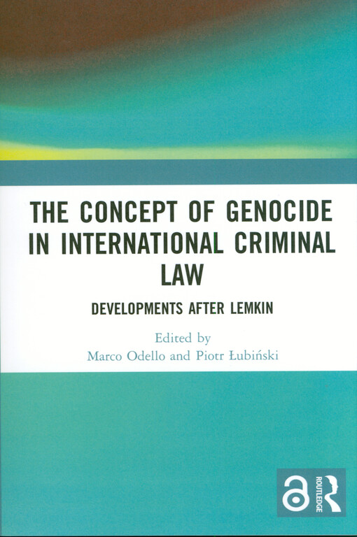 The concept of genocide in international criminal law : developments after Lemkin
