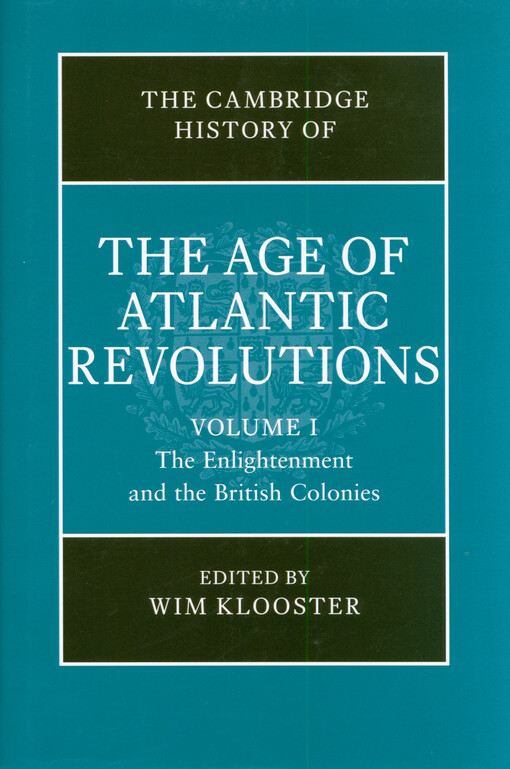 The Cambridge history of the age of Atlantic revolutions. Volume III, The Iberian Empires