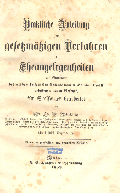 Praktische Anleitung zum gesetzmäßigen Verfahren in Eheangelegenheiten aus Grundlage des mit dem kaiserlichen Patente vom 8. Oktober 1856 erlassenen neuen Gesetzes