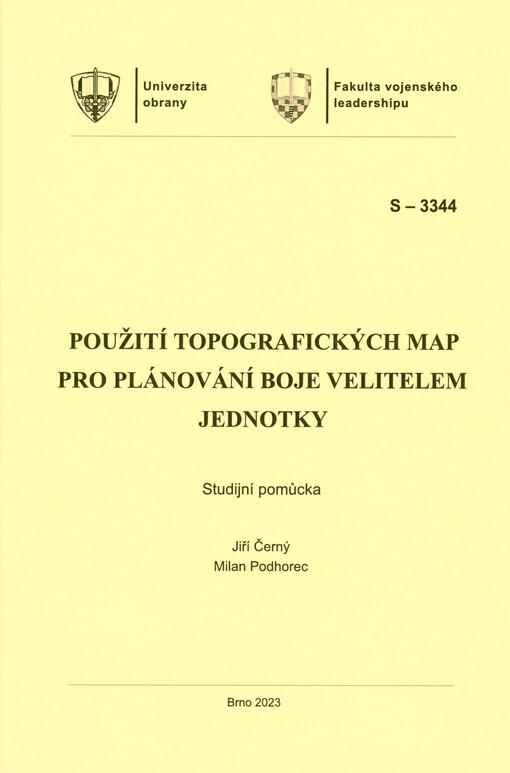 Použití topografických map pro plánování boje velitelem jednotky : studijní pomůcka