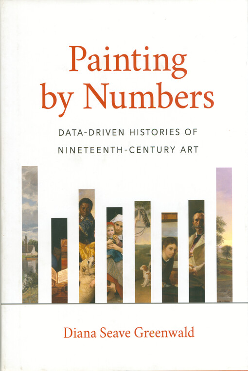 Painting by numbers : data-driven histories of nineteenth-century art