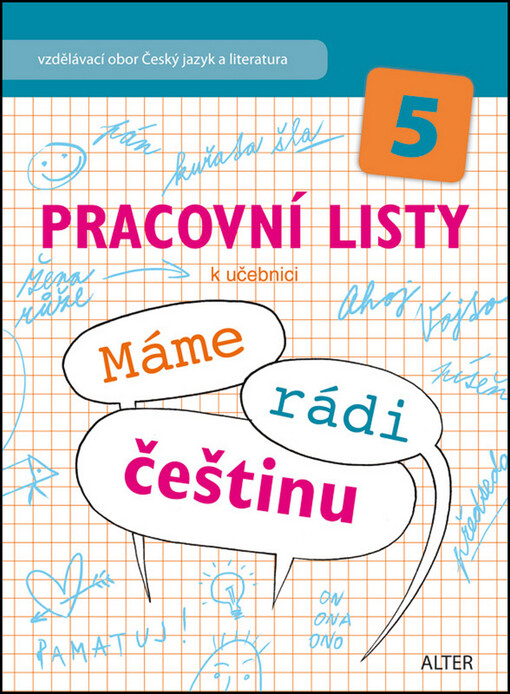 Máme rádi češtinu :pro 5 ročník : vzdělávací obor Český jazyk a literatura, pracovní listy