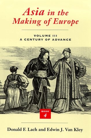Asia in the making of Europe.Volume III,A century of advance.