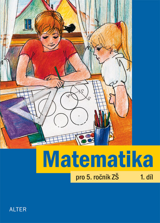 Matematika pro 5. ročník základních škol :učebnice pro vzdělávací obor Matematika a její aplikace, 1. díl