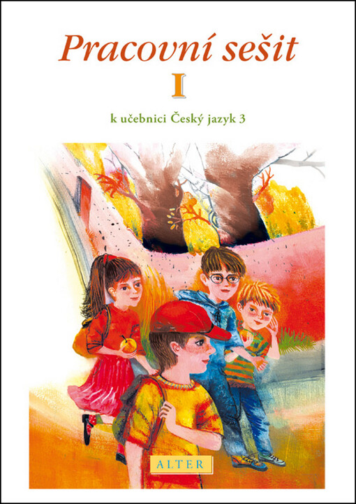 Pracovní sešit k učebnici Český jazyk 3, 1. díl