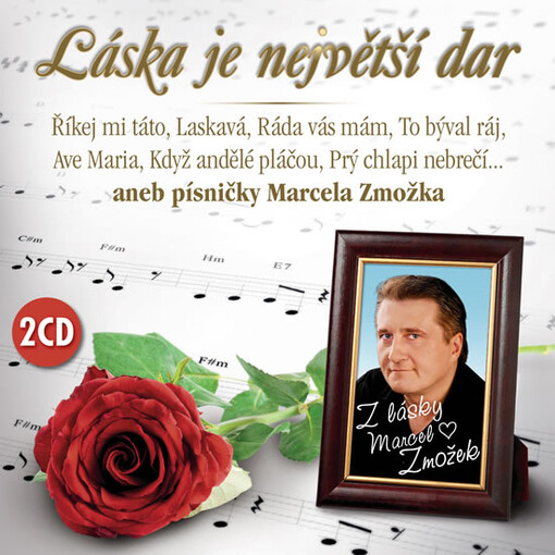 Láska je největší dar, aneb, Písničky Marcela Zmožka