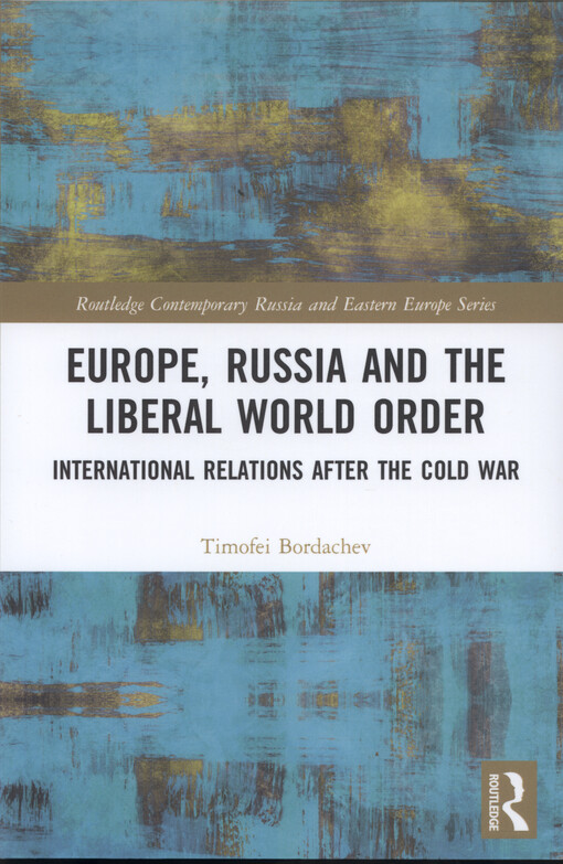 Europe, Russia and the liberal world order : international relations after the cold war