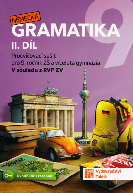 Německá gramatika 9 : procvičovací sešit pro 9. ročník ZŠ a víceletá gymnázia. II. díl