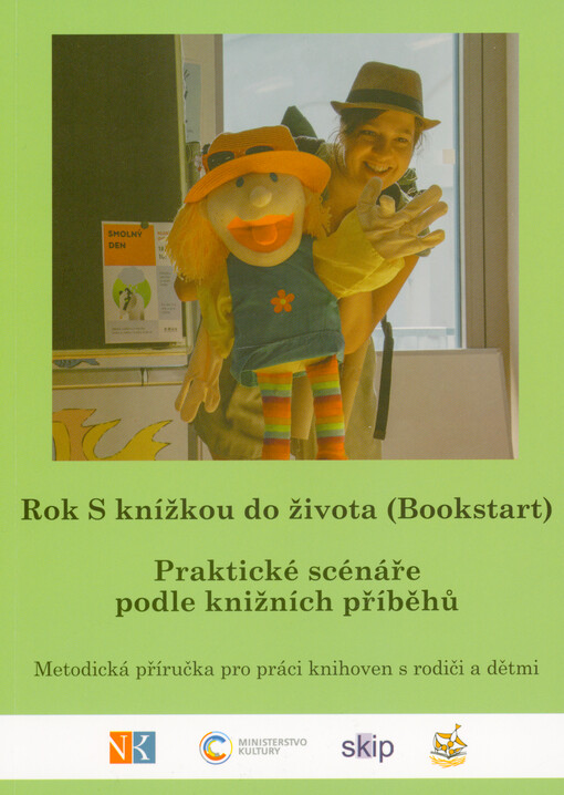 Rok S knížkou do života (Bookstart) : praktické scénáře podle knižních příběhů : metodická příručka pro práci knihoven s rodiči a dětmi