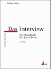 Das Interview: Ein Handbuch fur Journalisten (Reihe Praktischer Journalismus) (German Edition)