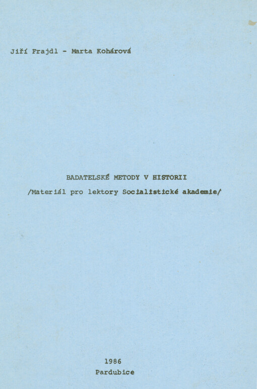 Badatelské metody v historii : (materiál pro lektory Socialistické akademie)