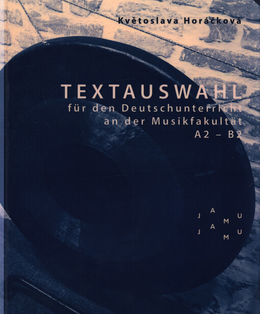 Textauswahl für den Deutschunterricht an der Musikfakultät A2-B2 : Geschichte und Gegenwart : Neufassung