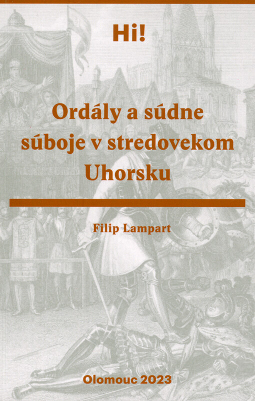 Ordály a súdne súboje v stredovekom Uhorsku