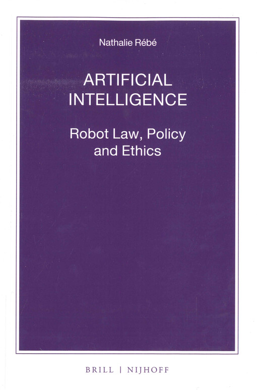Artificial intelligence : robot law, policy, and ethics