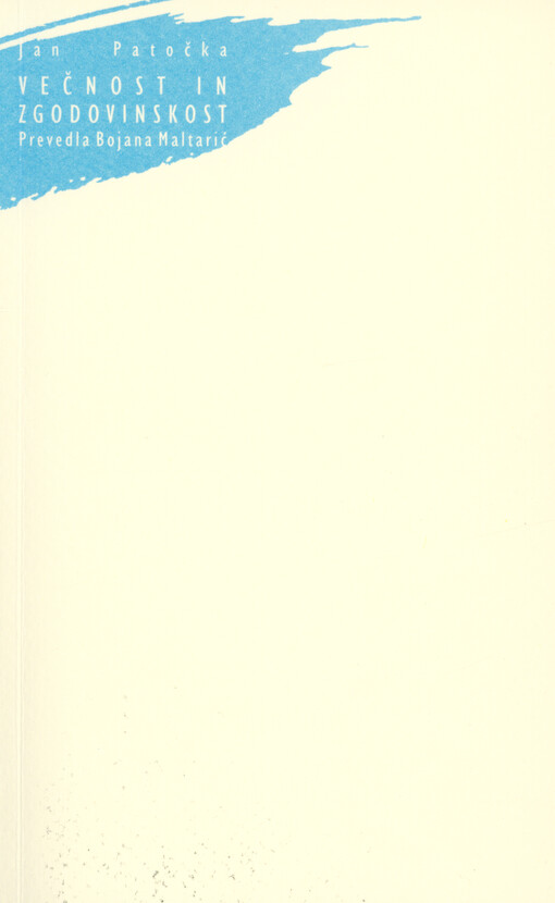 Večnost in zgodovinskost ; & Nadcivilizacija in njen notranji konflikt