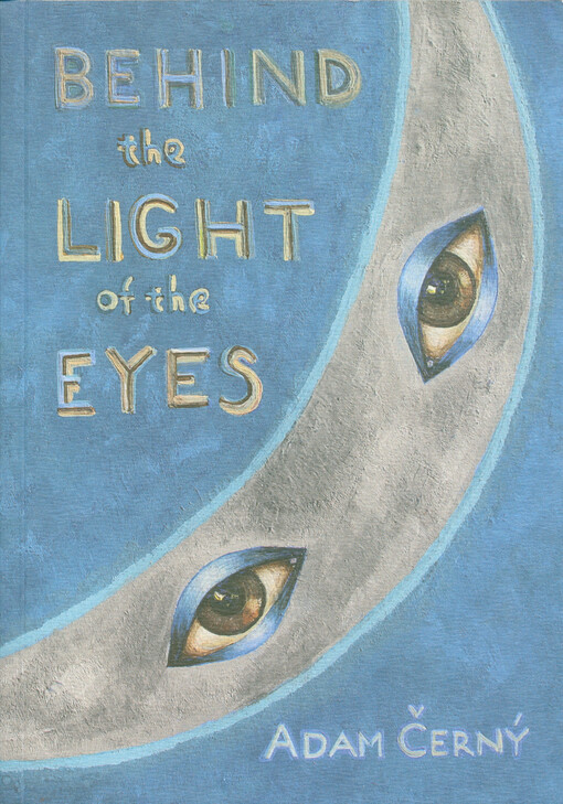 Behind the light of the eyes