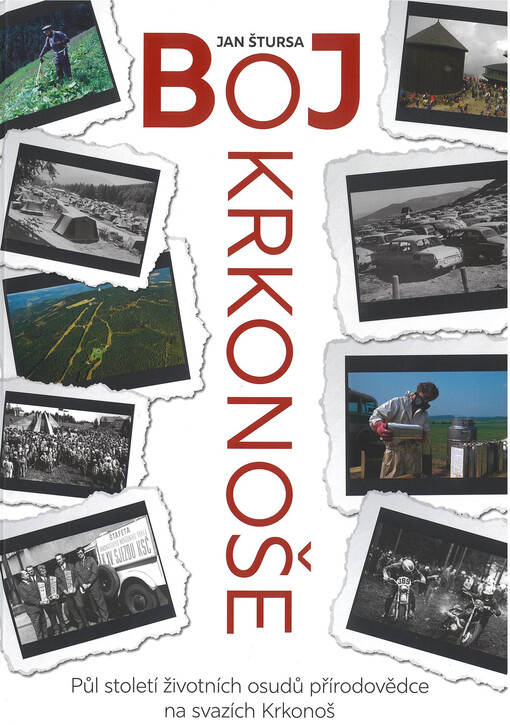 Boj o Krkonoše : půl století životních osudů přírodovědce na svazích Krkonoš