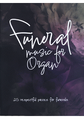 Funeral Music for Organ (odkaz v elektronickém katalogu)