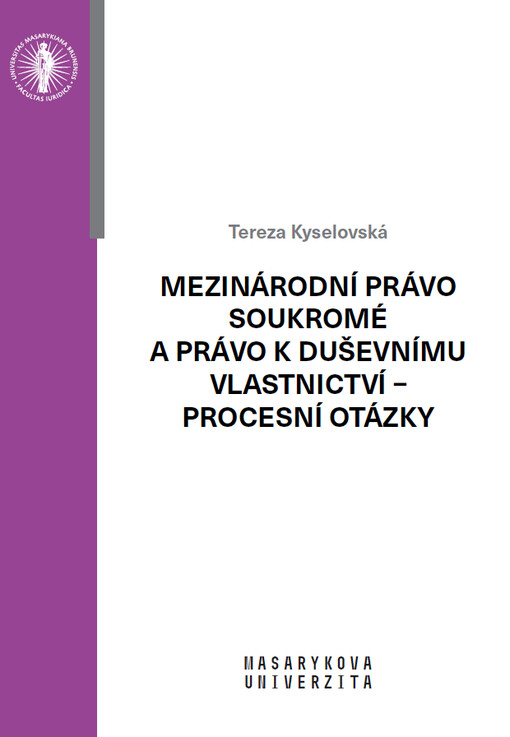 Mezinárodní právo soukromé a právo k duševnímu vlastnictví – procesní otázky