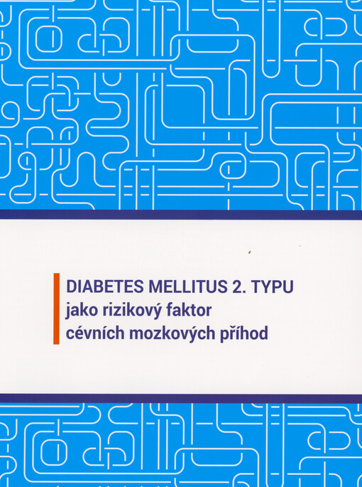 Diabetes mellitus 2. typu jako rizikový faktor cévních mozkových příhod