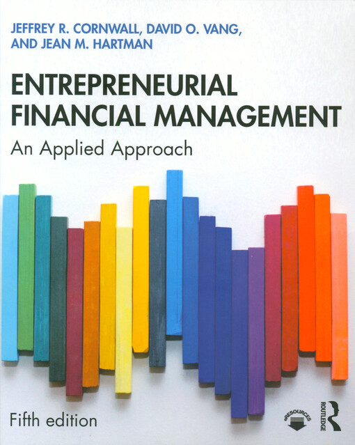 Entrepreneurial financial management : an applied approach