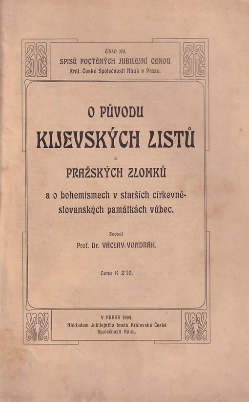 O původu Kijevských listů a Pražských zlomků a o bohemismech v starších církevně slovanských památkách vůbec