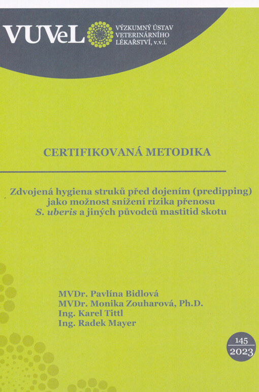 Zdvojená hygiena struků před dojením (predipping) jako možnost snížení rizika přenosu S. uberis a jiných původců mastitid skotu