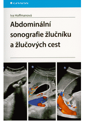 Abdominální sonografie žlučníku a žlučových cest  (odkaz v elektronickém katalogu)
