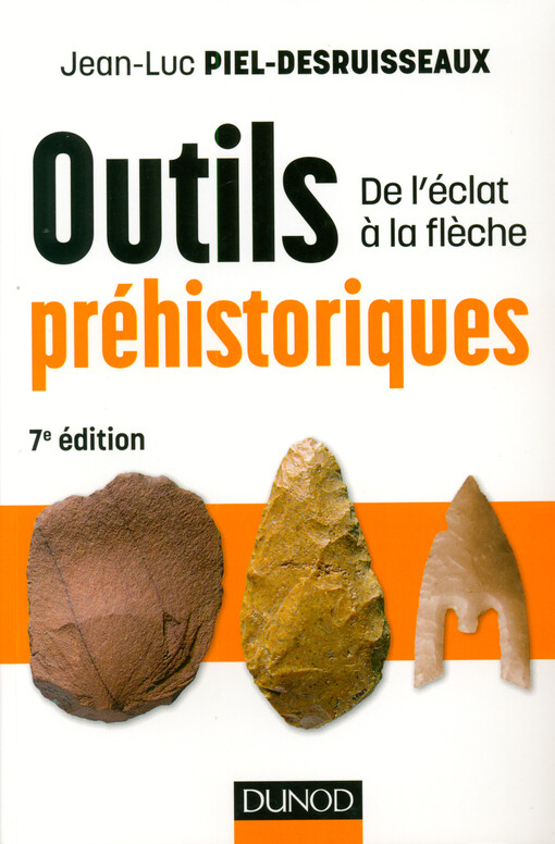Outils préhistoriques : de l'èclat à la flèche